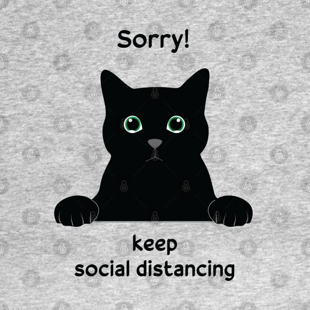 Sorry, keep social distancing by grafart